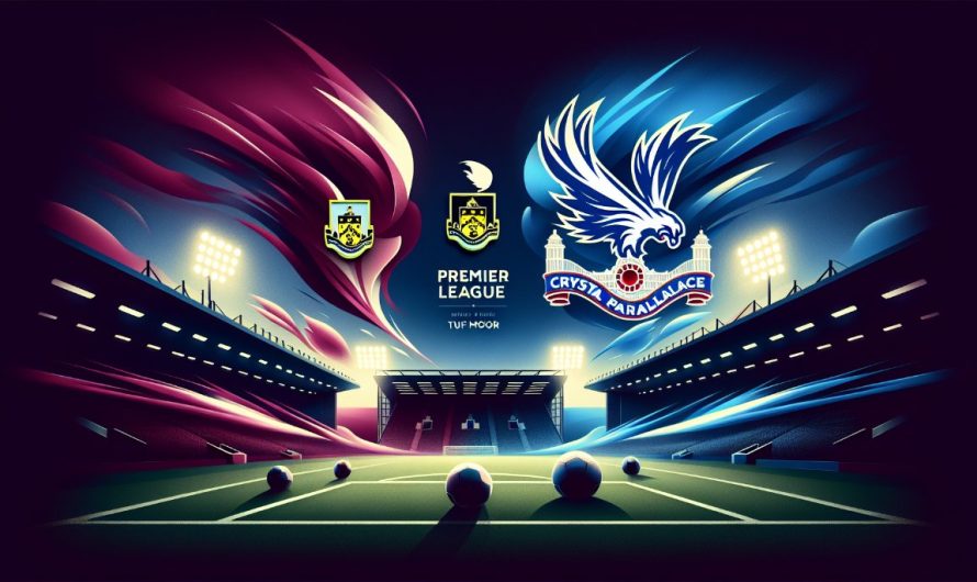 Crystal Palace Burnley’e Karşı: Kritik Mücadelenin Şifreleri